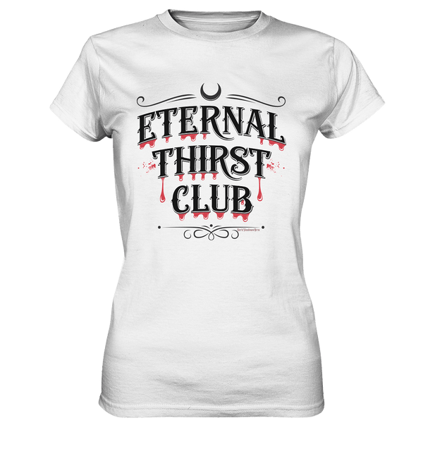 Eternal Thirst Club - Ladies Premium Shirt | Lady - Shirts | Dark Shadows Arts