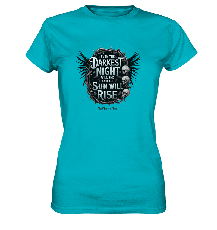 Even the Darkest night will end - Ladies Premium Shirt | Lady - Shirts | Dark Shadows Arts