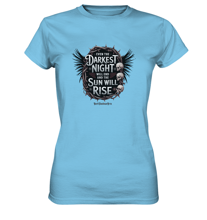 Even the Darkest night will end - Ladies Premium Shirt | Lady - Shirts | Dark Shadows Arts