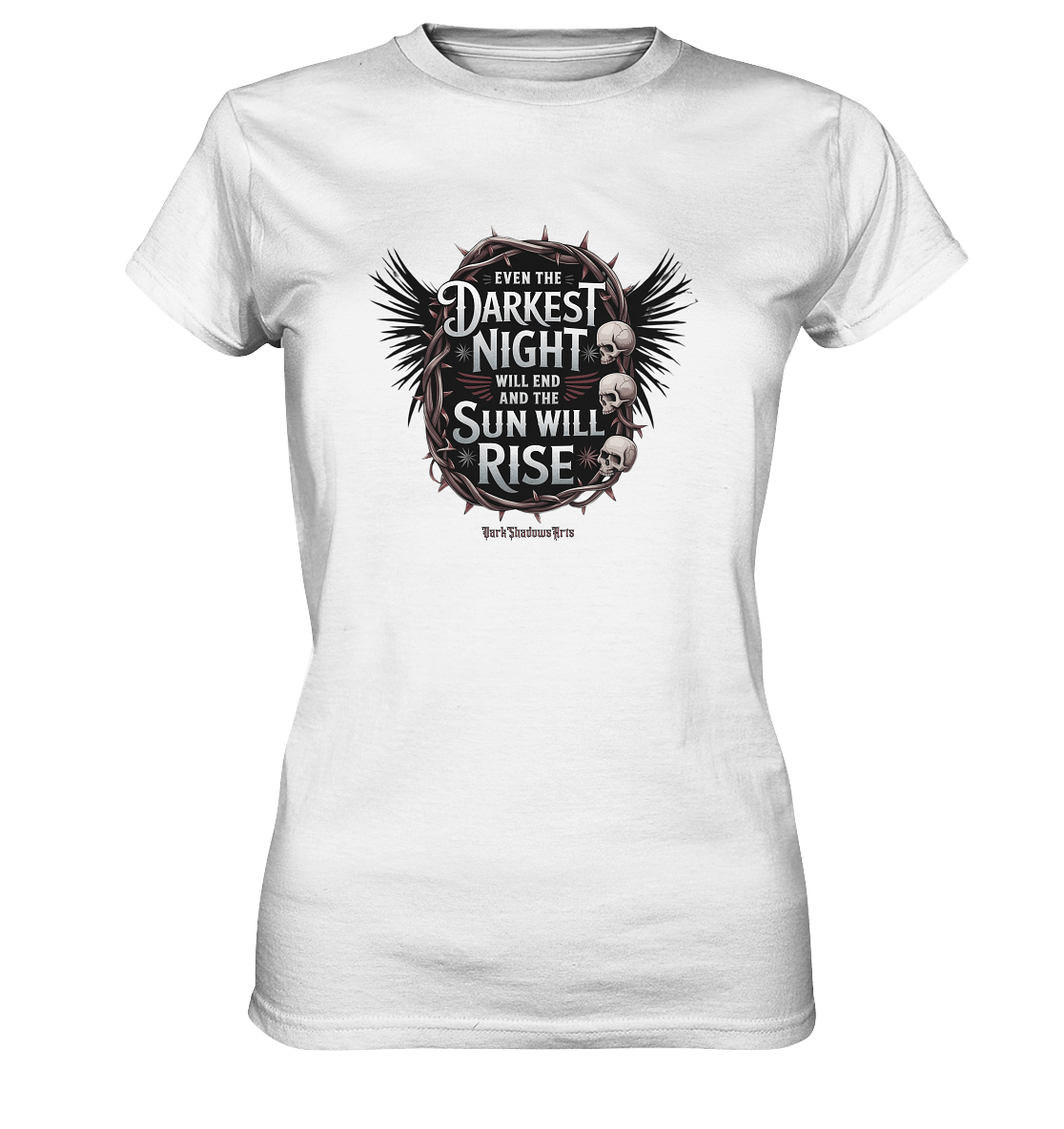 Even the Darkest night will end - Ladies Premium Shirt | Lady - Shirts | Dark Shadows Arts