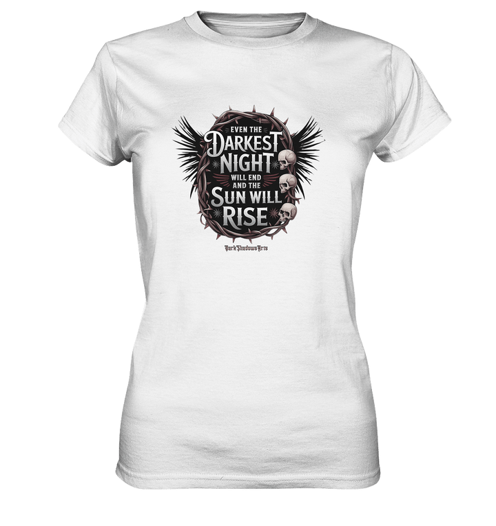 Even the Darkest night will end - Ladies Premium Shirt | Lady - Shirts | Dark Shadows Arts