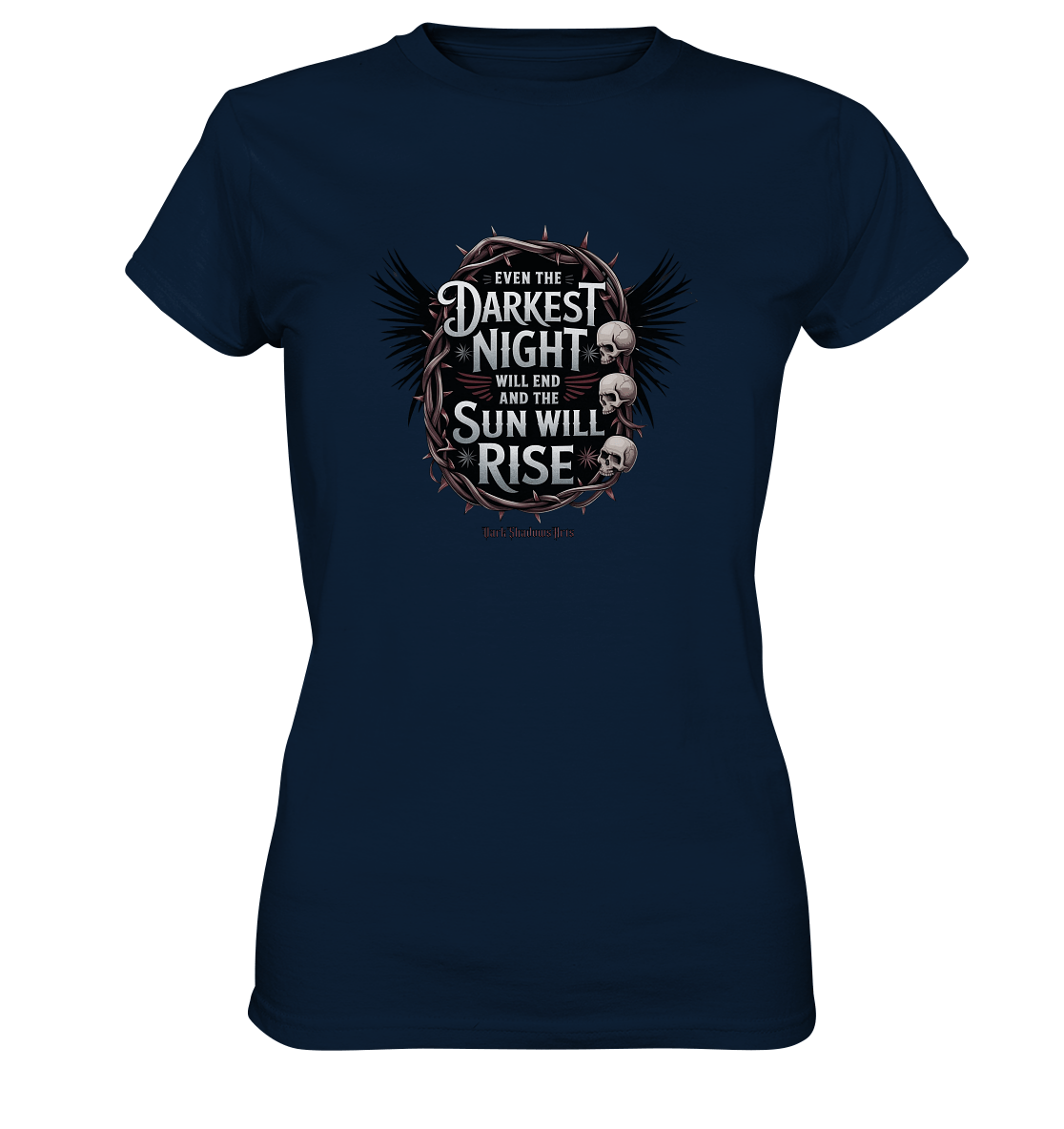 Even the Darkest night will end - Ladies Premium Shirt | Lady - Shirts | Dark Shadows Arts
