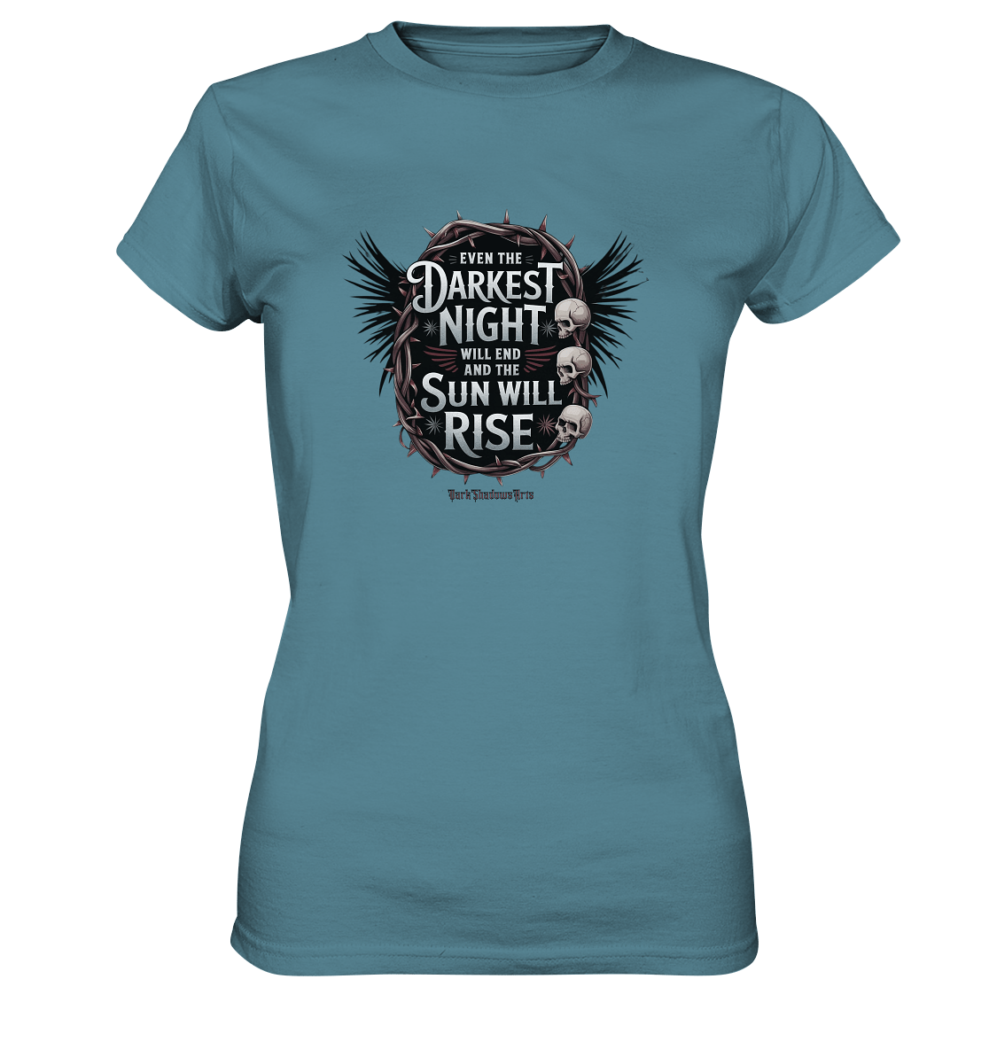 Even the Darkest night will end - Ladies Premium Shirt | Lady - Shirts | Dark Shadows Arts