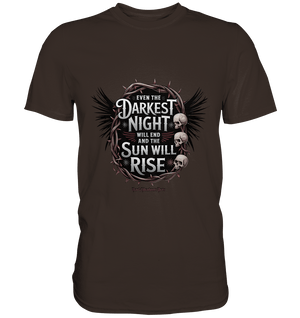 Even the Darkest night will end - Premium Shirt | Unisex - Shirts | Dark Shadows Arts