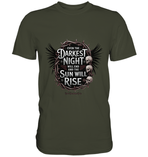 Even the Darkest night will end - Premium Shirt | Unisex - Shirts | Dark Shadows Arts