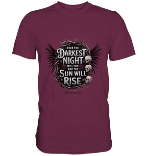 Even the Darkest night will end - Premium Shirt | Unisex - Shirts | Dark Shadows Arts