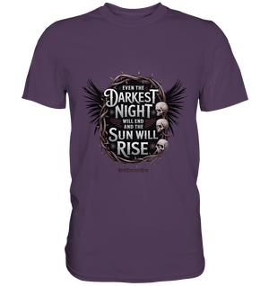 Even the Darkest night will end - Premium Shirt | Unisex - Shirts | Dark Shadows Arts