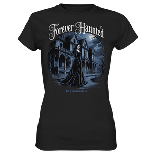 Forever Haunted – Zwischen Schatten und Erinnerungen - Ladies Premium Shirt | Lady - Shirts | Dark Shadows Arts