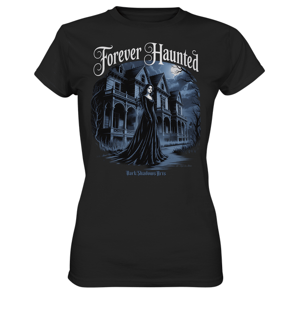 Forever Haunted – Zwischen Schatten und Erinnerungen - Ladies Premium Shirt | Lady - Shirts | Dark Shadows Arts