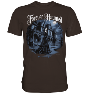 Forever Haunted – Zwischen Schatten und Erinnerungen - Premium Shirt | Unisex - Shirts | Dark Shadows Arts