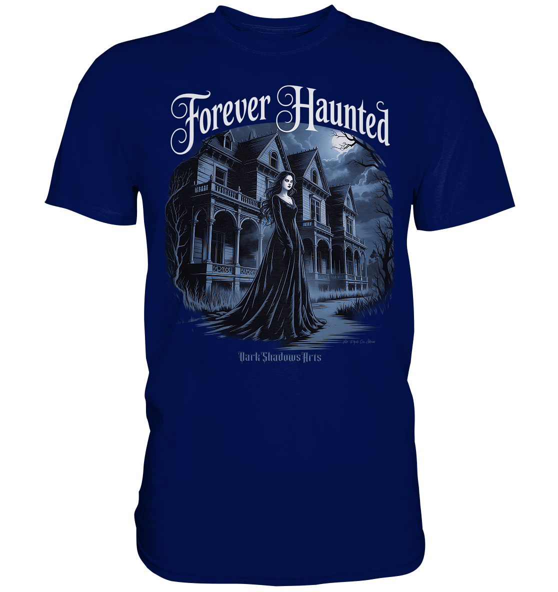 Forever Haunted – Zwischen Schatten und Erinnerungen - Premium Shirt | Unisex - Shirts | Dark Shadows Arts