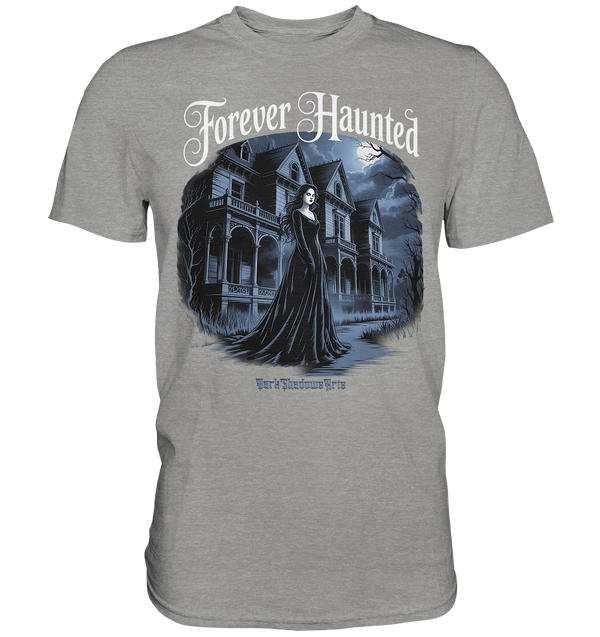 Forever Haunted – Zwischen Schatten und Erinnerungen - Premium Shirt | Unisex - Shirts | Dark Shadows Arts
