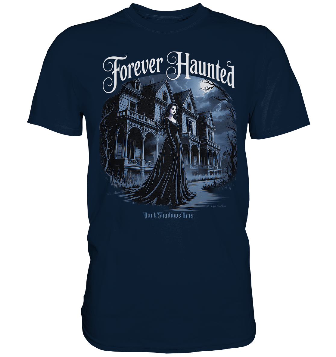 Forever Haunted – Zwischen Schatten und Erinnerungen - Premium Shirt | Unisex - Shirts | Dark Shadows Arts