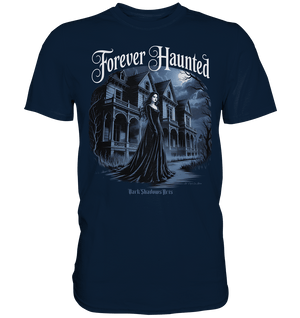 Forever Haunted – Zwischen Schatten und Erinnerungen - Premium Shirt | Unisex - Shirts | Dark Shadows Arts
