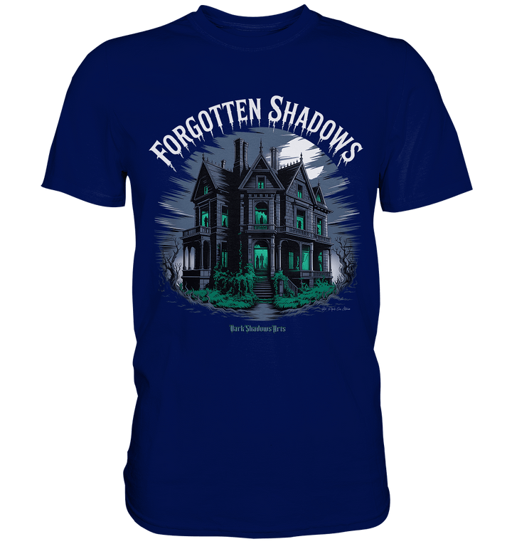 forgotten shadows - die düstere eleganz eines verlassenen anwesens - Premium Shirt | Unisex - Shirts | Dark Shadows Arts