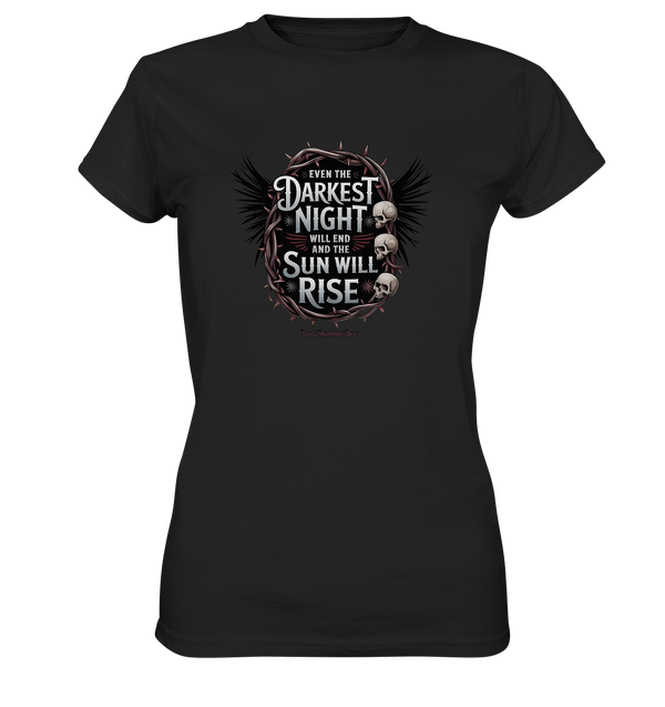 Even the Darkest night will end - Ladies Premium Shirt