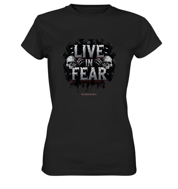 Live in Fear - Ladies Premium Shirt