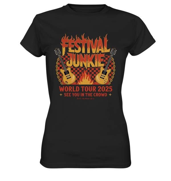 festival junkie - world tour 2025 - rock music passion - Ladies Premium Shirt