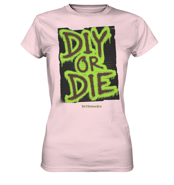 DIY or Die - Kreativität oder Nichts - Ladies Premium Shirt