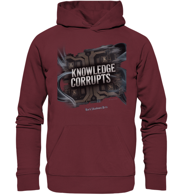 Knowledge Corrupts - Die dunkle Seite der Information - Organic Hoodie