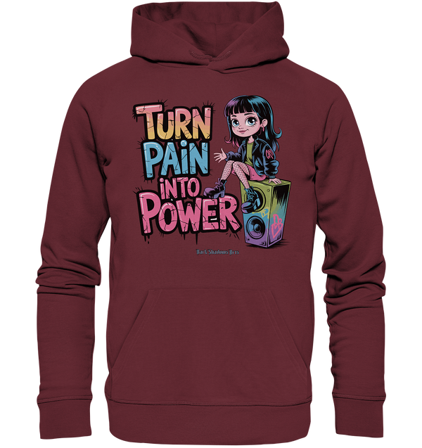 TURN PAIN INTO POWER – Rebellisches Design für kreative Köpfe - Organic Hoodie