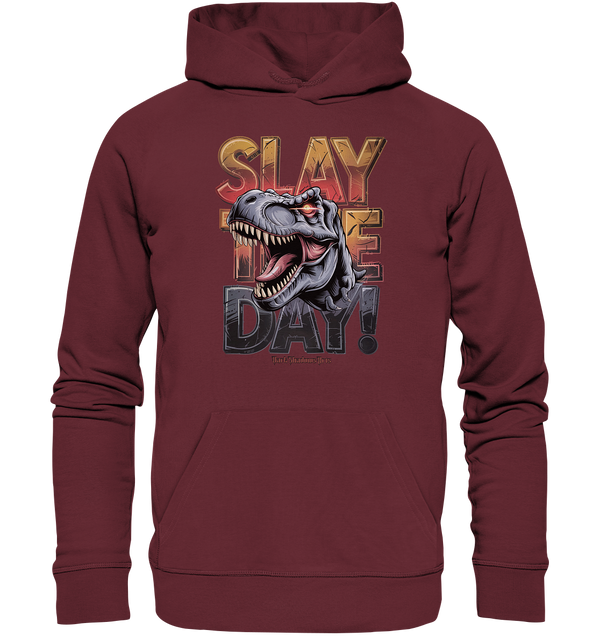 SLAY THE DAY! – Kraftvolles Dinosaurier-Design mit T-Rex-Motiv   - Organic Hoodie