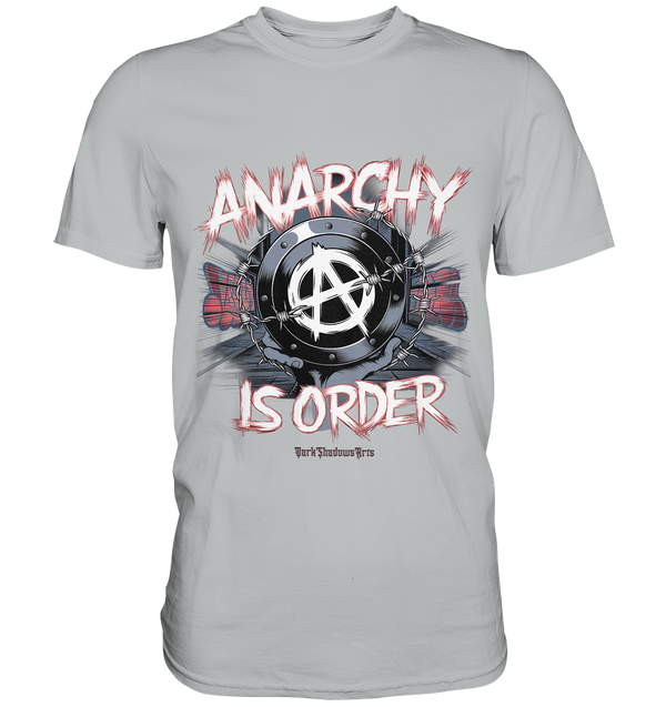 Anarchy Is Order - Rebellische Philosophie - Premium Shirt