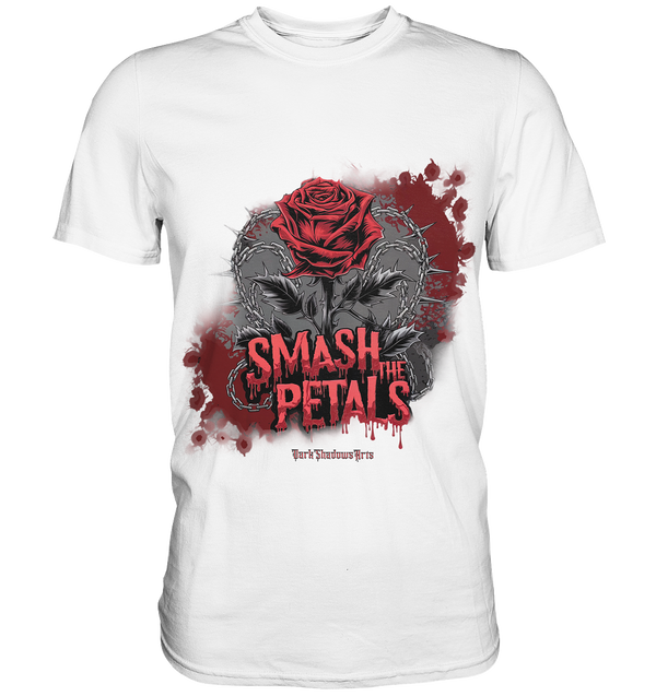 Smash the Petals - Alternative Rose & Rebellion - Premium Shirt