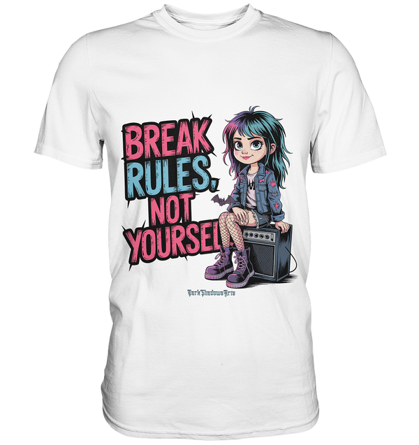 BREAK RULES, NOT YOURSELF – Kreatives Design für Rebell:innen  - Premium Shirt