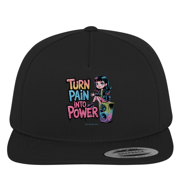 TURN PAIN INTO POWER – Rebellisches Design für kreative Köpfe - Premium Snapback