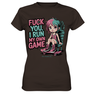 FUCK YOU, I RUN MY OWN GAME – Rebellisches Design für Individualistinnen - Ladies Premium Shirt | Lady - Shirts | Dark Shadows Arts