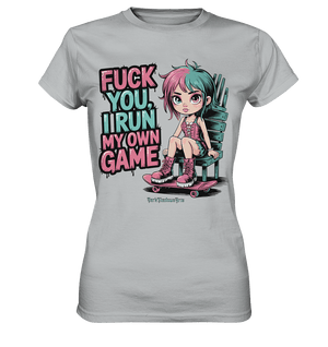 FUCK YOU, I RUN MY OWN GAME – Rebellisches Design für Individualistinnen - Ladies Premium Shirt | Lady - Shirts | Dark Shadows Arts