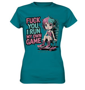 FUCK YOU, I RUN MY OWN GAME – Rebellisches Design für Individualistinnen - Ladies Premium Shirt | Lady - Shirts | Dark Shadows Arts