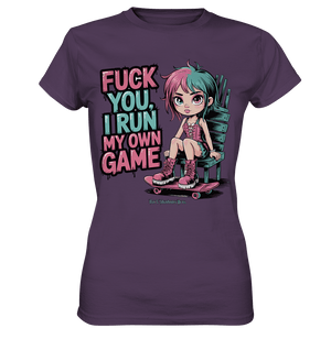 FUCK YOU, I RUN MY OWN GAME – Rebellisches Design für Individualistinnen - Ladies Premium Shirt | Lady - Shirts | Dark Shadows Arts