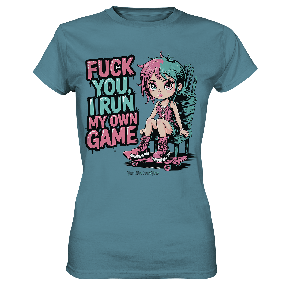 FUCK YOU, I RUN MY OWN GAME – Rebellisches Design für Individualistinnen - Ladies Premium Shirt | Lady - Shirts | Dark Shadows Arts