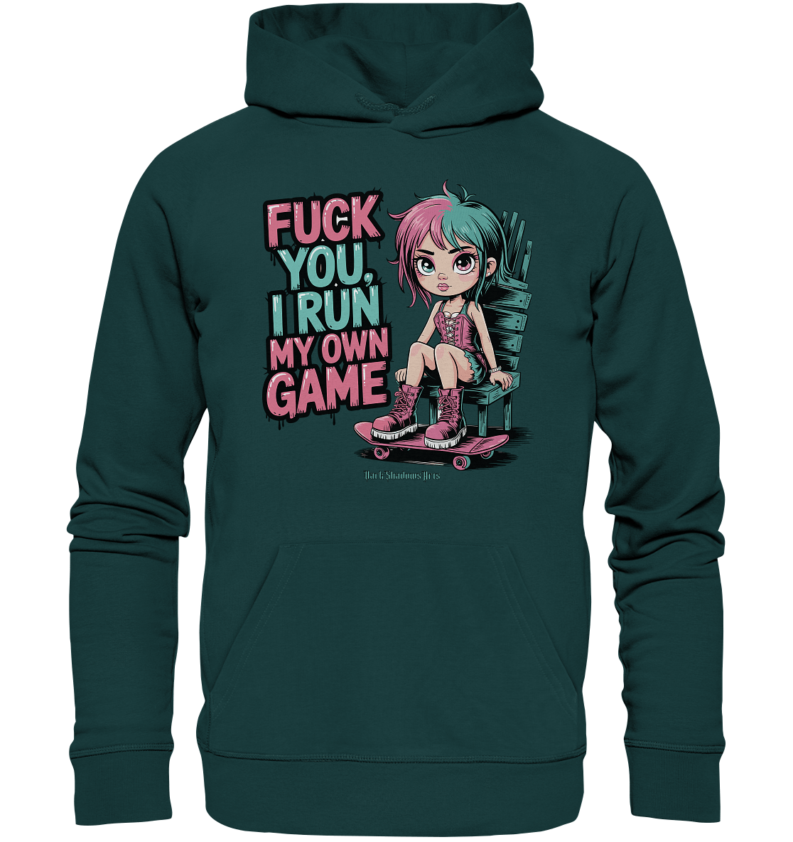 FUCK YOU, I RUN MY OWN GAME – Rebellisches Design für Individualistinnen - Organic Hoodie | Hoodies | Dark Shadows Arts