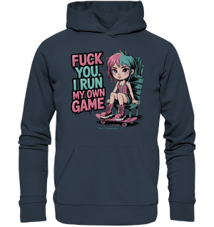FUCK YOU, I RUN MY OWN GAME – Rebellisches Design für Individualistinnen - Organic Hoodie | Hoodies | Dark Shadows Arts