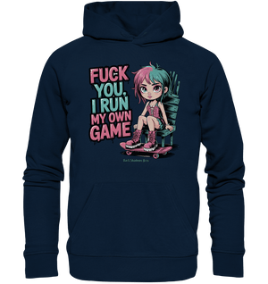 FUCK YOU, I RUN MY OWN GAME – Rebellisches Design für Individualistinnen - Organic Hoodie | Hoodies | Dark Shadows Arts