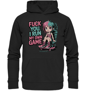 FUCK YOU, I RUN MY OWN GAME – Rebellisches Design für Individualistinnen - Organic Hoodie | Hoodies | Dark Shadows Arts