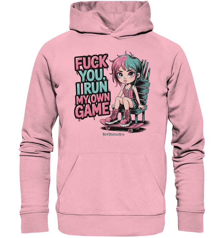FUCK YOU, I RUN MY OWN GAME – Rebellisches Design für Individualistinnen - Organic Hoodie | Hoodies | Dark Shadows Arts