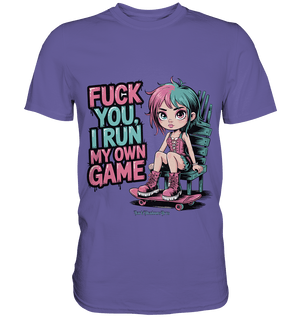 FUCK YOU, I RUN MY OWN GAME – Rebellisches Design für Individualistinnen - Premium Shirt | Unisex - Shirts | Dark Shadows Arts