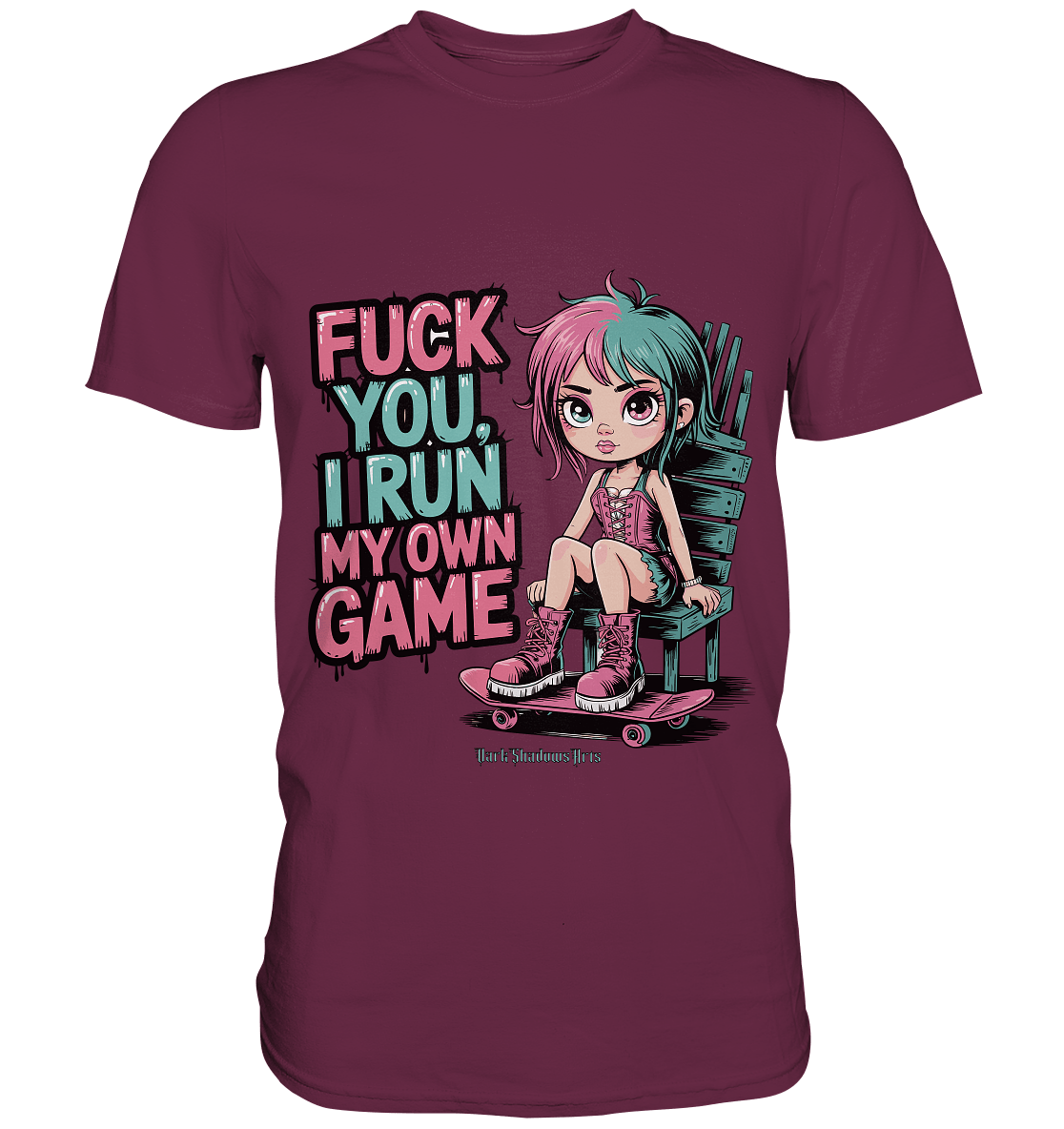 FUCK YOU, I RUN MY OWN GAME – Rebellisches Design für Individualistinnen - Premium Shirt | Unisex - Shirts | Dark Shadows Arts
