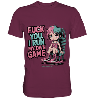 FUCK YOU, I RUN MY OWN GAME – Rebellisches Design für Individualistinnen - Premium Shirt | Unisex - Shirts | Dark Shadows Arts