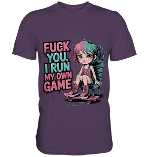 FUCK YOU, I RUN MY OWN GAME – Rebellisches Design für Individualistinnen - Premium Shirt | Unisex - Shirts | Dark Shadows Arts