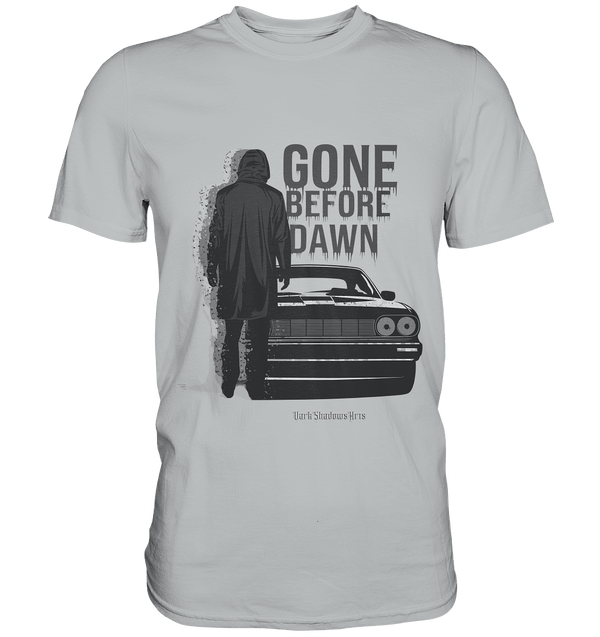 Gone Before Dawn - Düstere Mystik & Geheimnisvolle Atmosphäre - Premium Shirt | Unisex - Shirts | Dark Shadows Arts