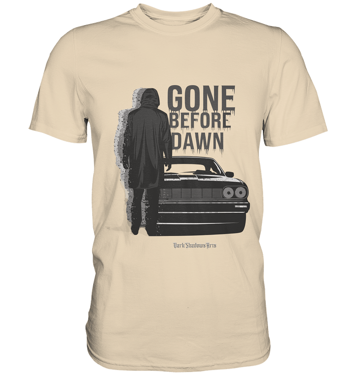 Gone Before Dawn - Düstere Mystik & Geheimnisvolle Atmosphäre - Premium Shirt | Unisex - Shirts | Dark Shadows Arts
