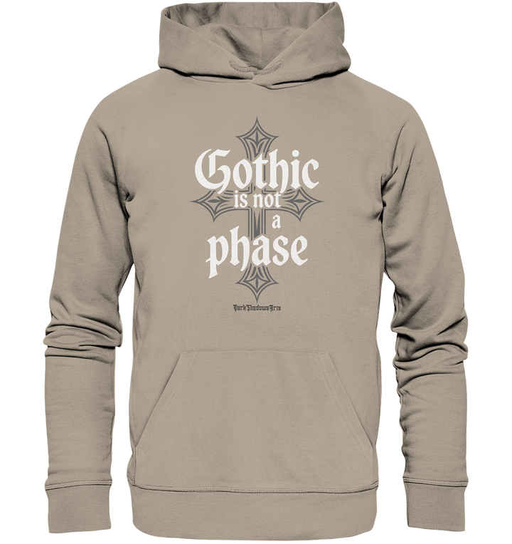GOTHIC IS NOT A PHASE – Ausdrucksstarkes Design für Fans der Gothic - Kultur - Organic Hoodie | Hoodies | Dark Shadows Arts