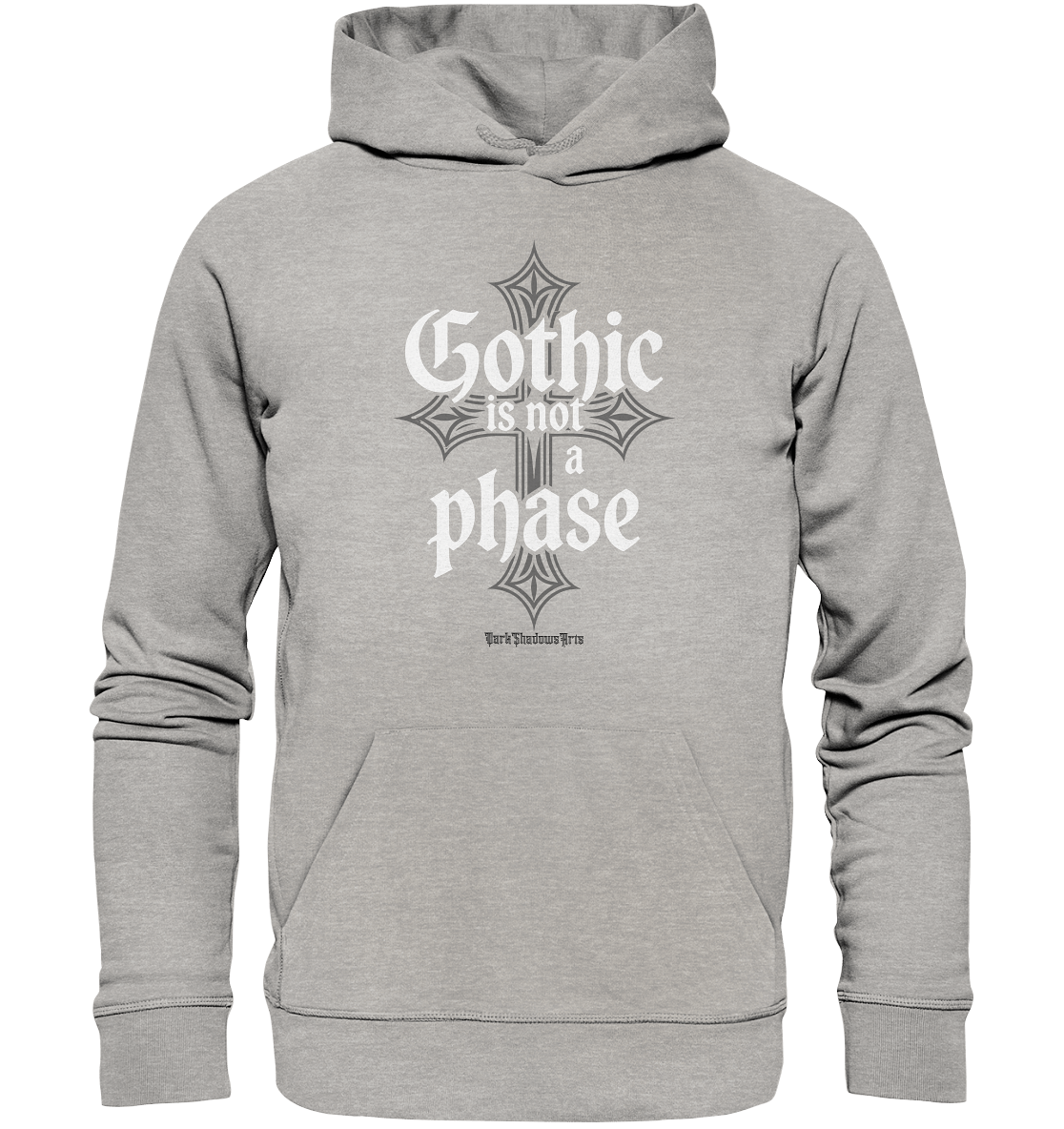 GOTHIC IS NOT A PHASE – Ausdrucksstarkes Design für Fans der Gothic - Kultur - Organic Hoodie | Hoodies | Dark Shadows Arts