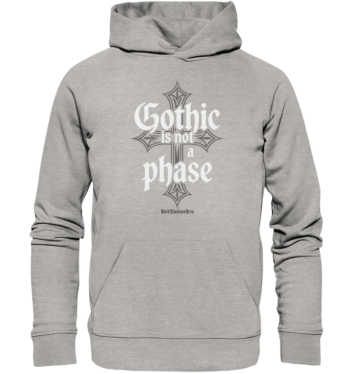 GOTHIC IS NOT A PHASE – Ausdrucksstarkes Design für Fans der Gothic - Kultur - Organic Hoodie | Hoodies | Dark Shadows Arts