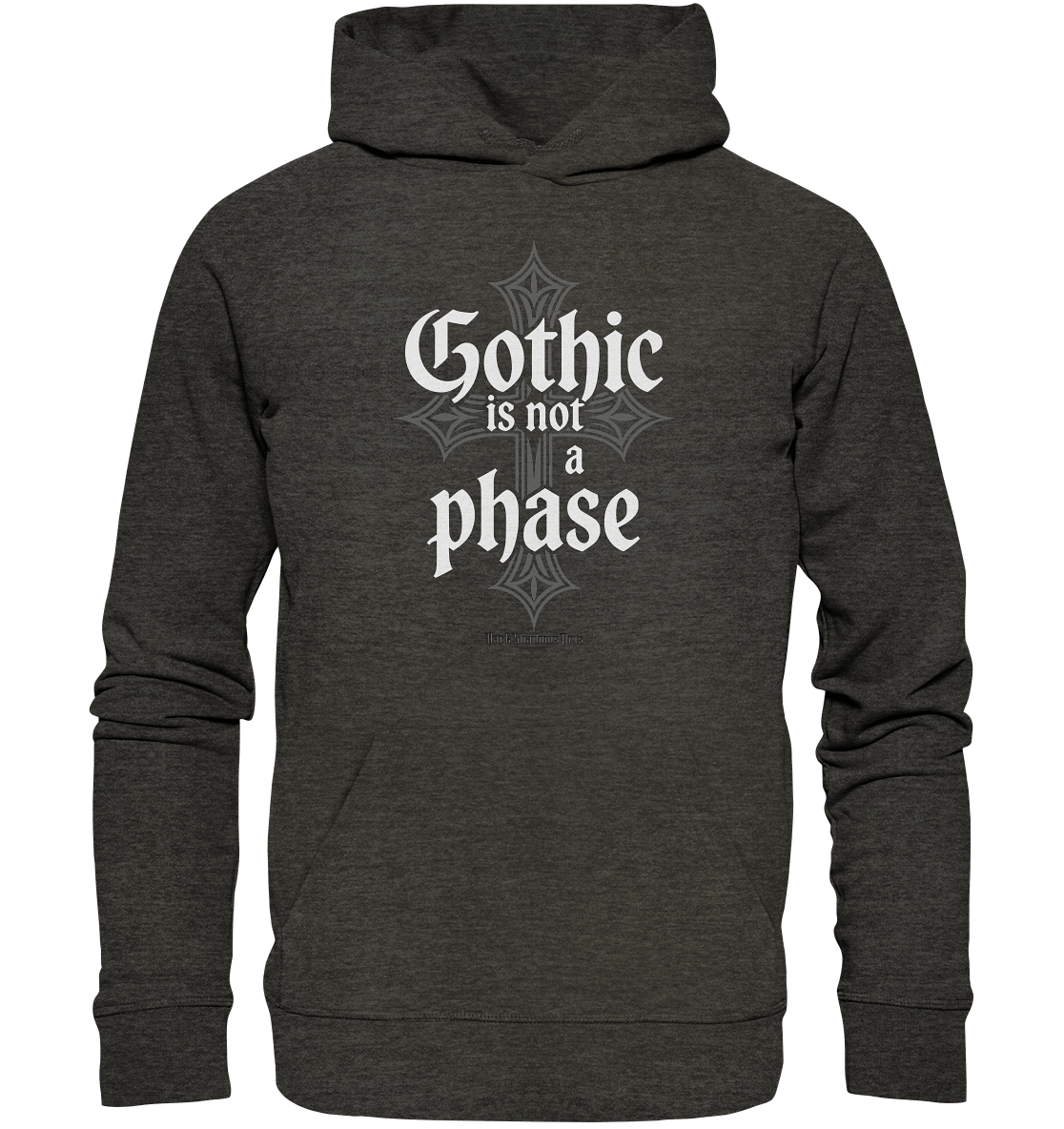 GOTHIC IS NOT A PHASE – Ausdrucksstarkes Design für Fans der Gothic - Kultur - Organic Hoodie | Hoodies | Dark Shadows Arts